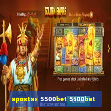 apostas 5500bet 5500bet